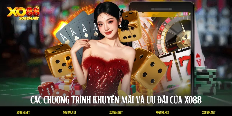 Giới Thiệu XO88 - Nền Tảng Giải Trí Trực Tuyến Đa Dạng Các chương trình khuyến mãi và ưu đãi của XO88