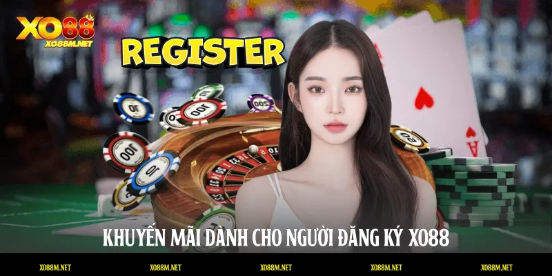 Đăng Ký XO88 Nhanh Chóng Và An Toàn Cho Người Chơi Khuyến mãi dành cho người đăng ký XO88