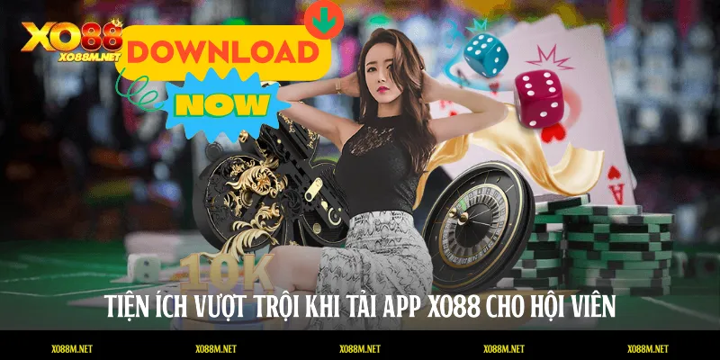 Tải App XO88 Và Trải Nghiệm Tiện Ích Hấp Dẫn Tiện ích vượt trội khi tải app XO88 cho hội viên